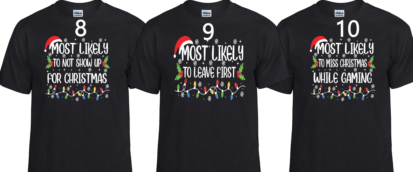 Most Likely Too ... T-shirt For Christmas Party or At Home