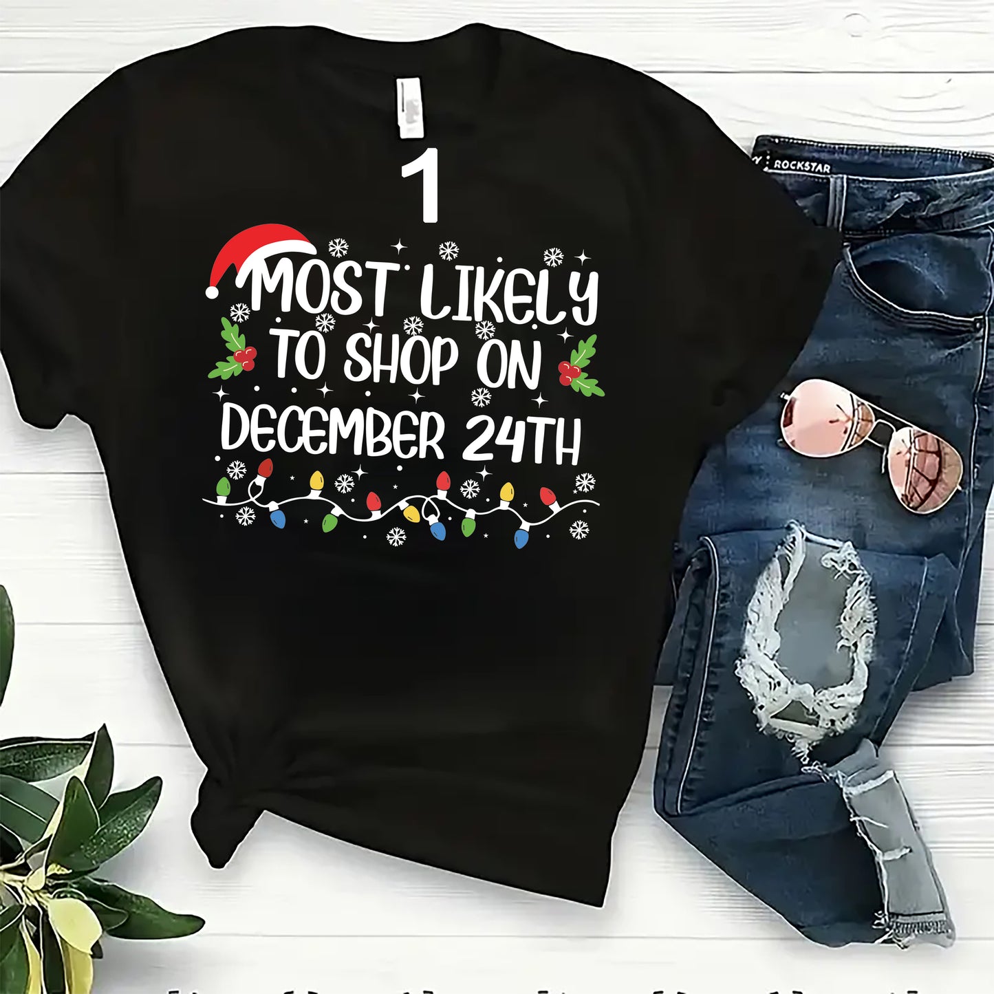 Most Likely Too ... T-shirt For Christmas Party or At Home